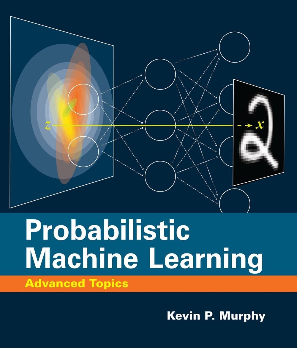 Probabilistic Machine Learning by Kevin P. Murphy - ISBN: 9780262048439