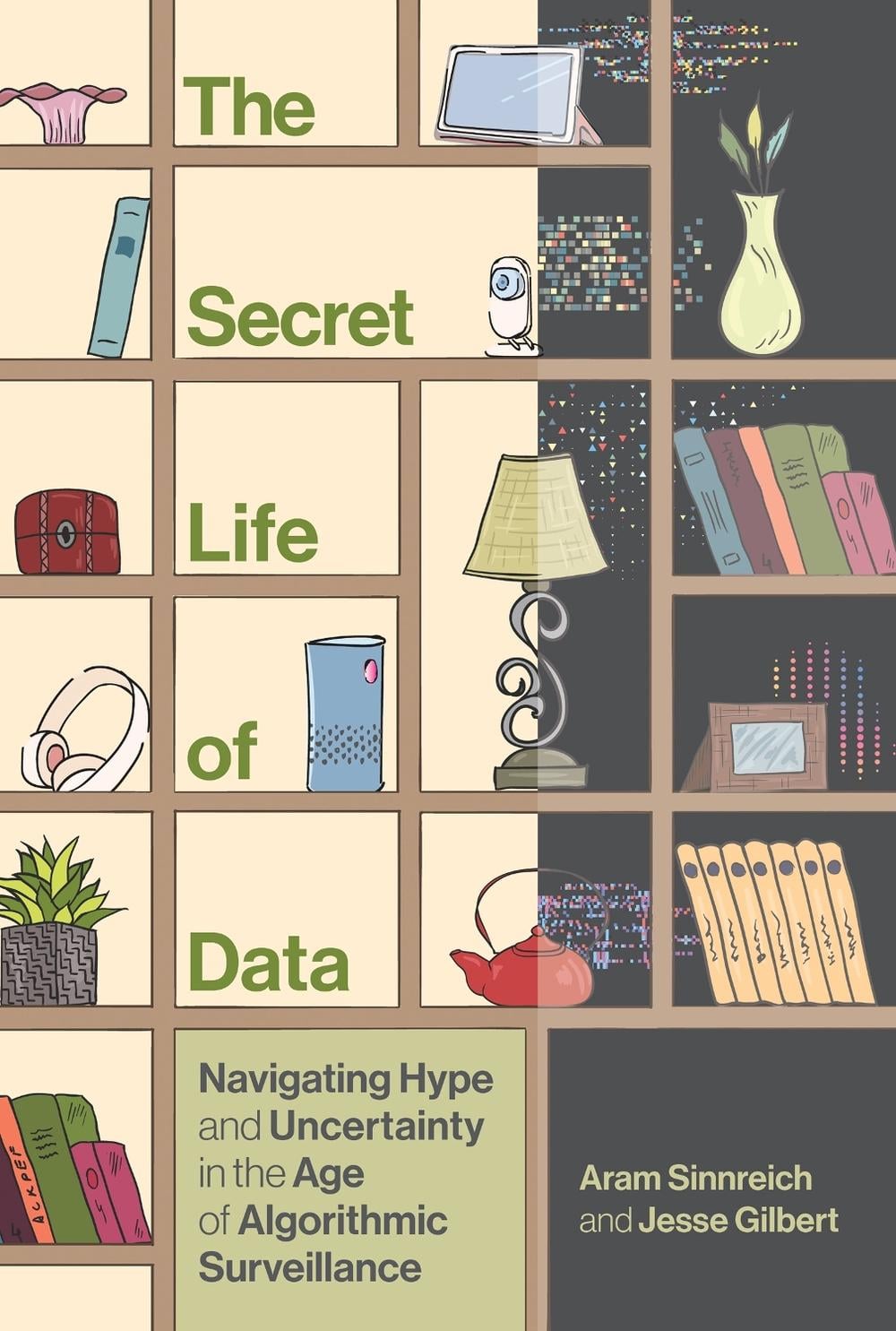 The Secret Life of Data by Aram Sinnreich - ISBN: 9780262048811