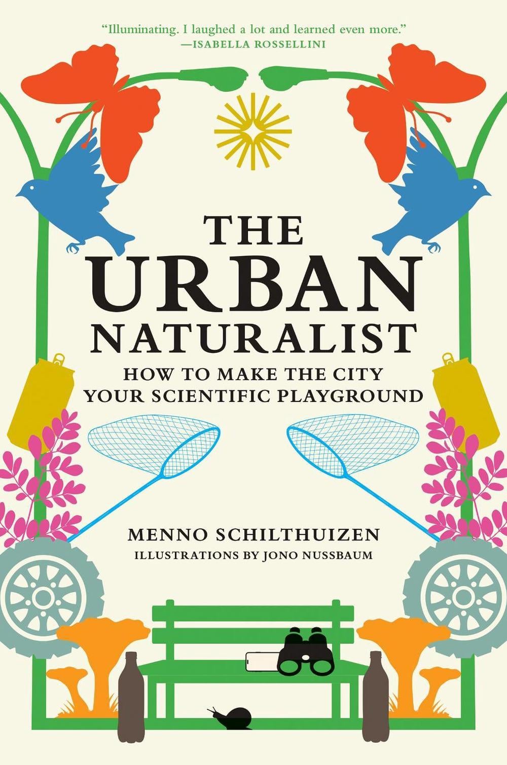 The Urban Naturalist by Menno Schilthuizen - ISBN: 9780262049092