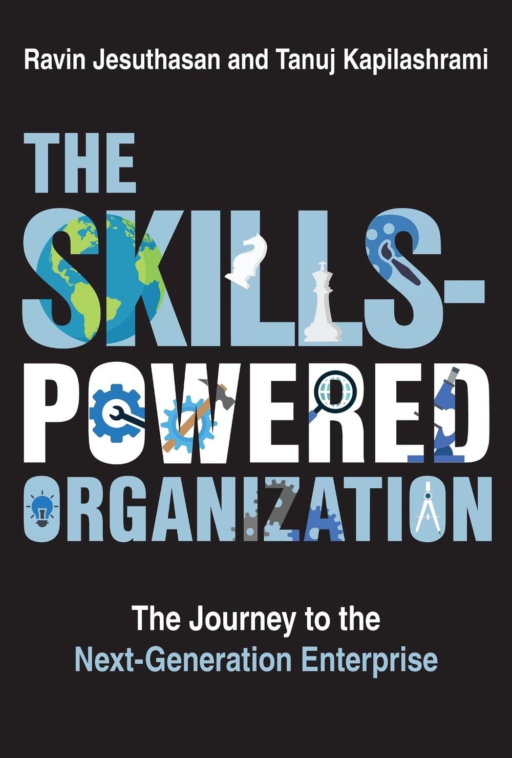 The Skills-Powered Organization by Ravin Jesuthasan - ISBN: 9780262049238