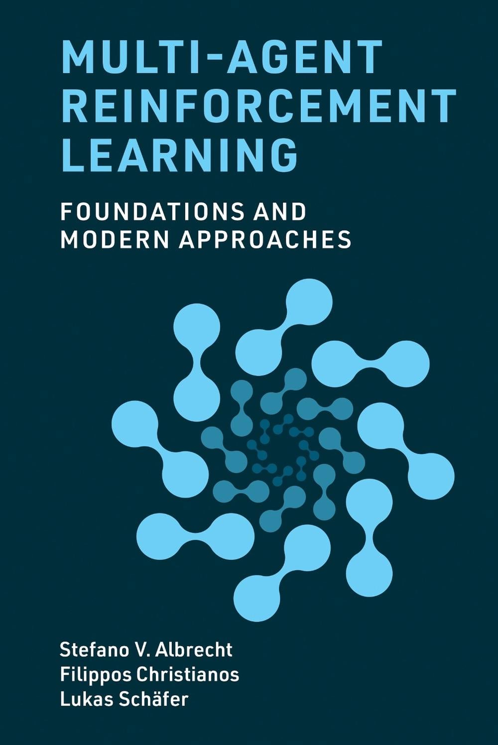 Multi-Agent Reinforcement Learning by Stefano V. Albrecht - ISBN: 9780262049375