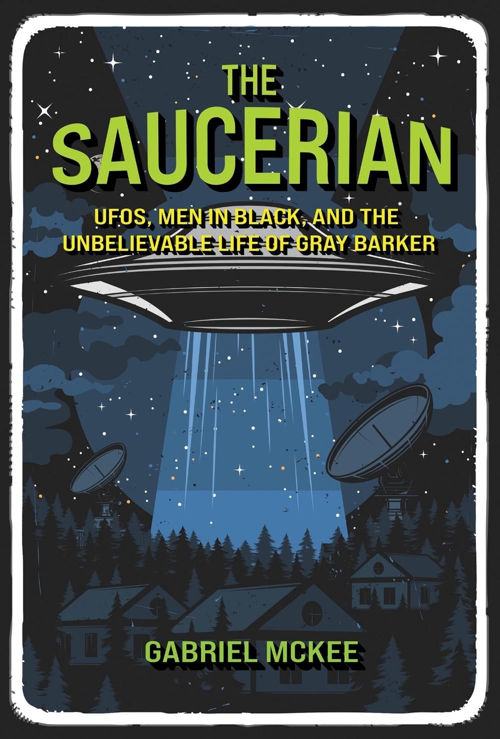 The Saucerian by Gabriel Mckee - ISBN: 9780262049542