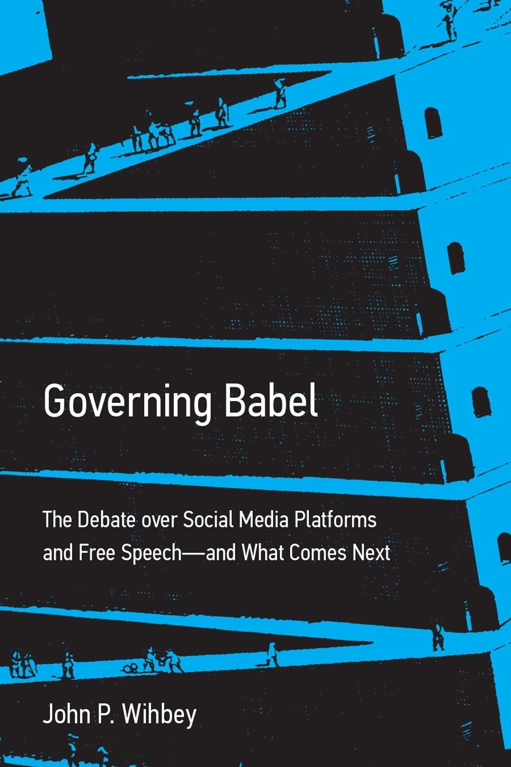Governing Babel by John P. Wihbey - ISBN: 9780262049917