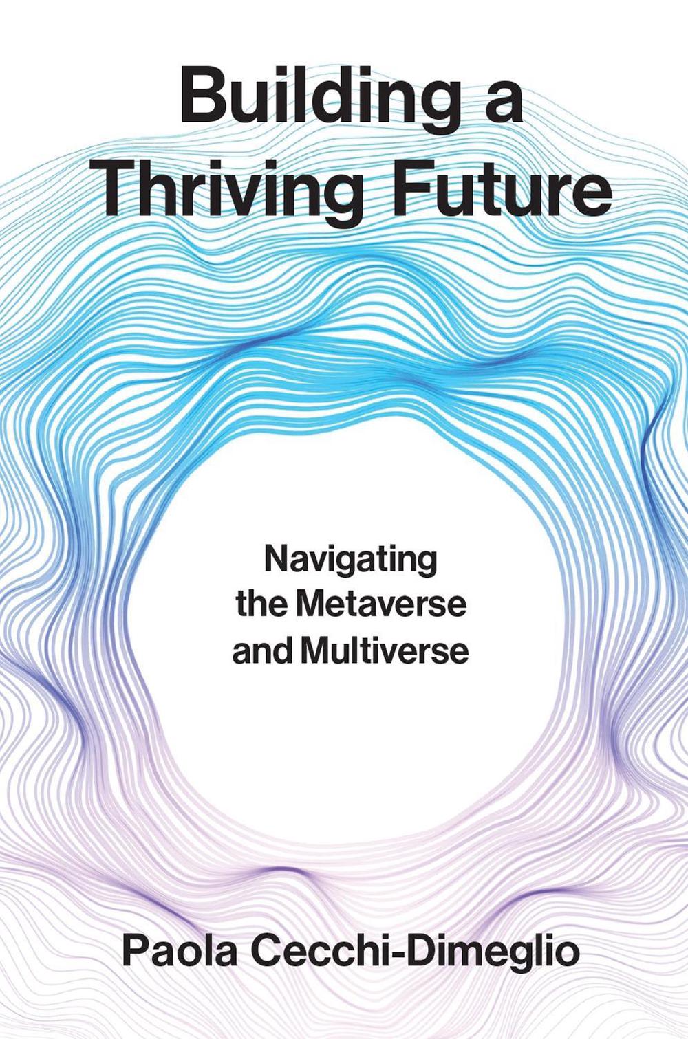 Building a Thriving Future by Paola Cecchi-Dimeglio - ISBN: 9780262049931