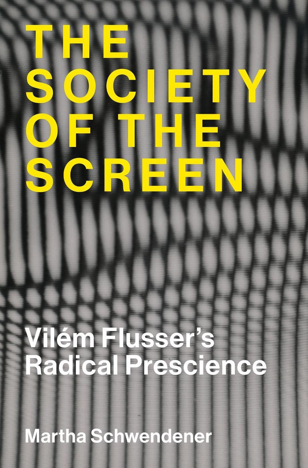 The Society of the Screen by Martha Schwendener - ISBN: 9780262051224