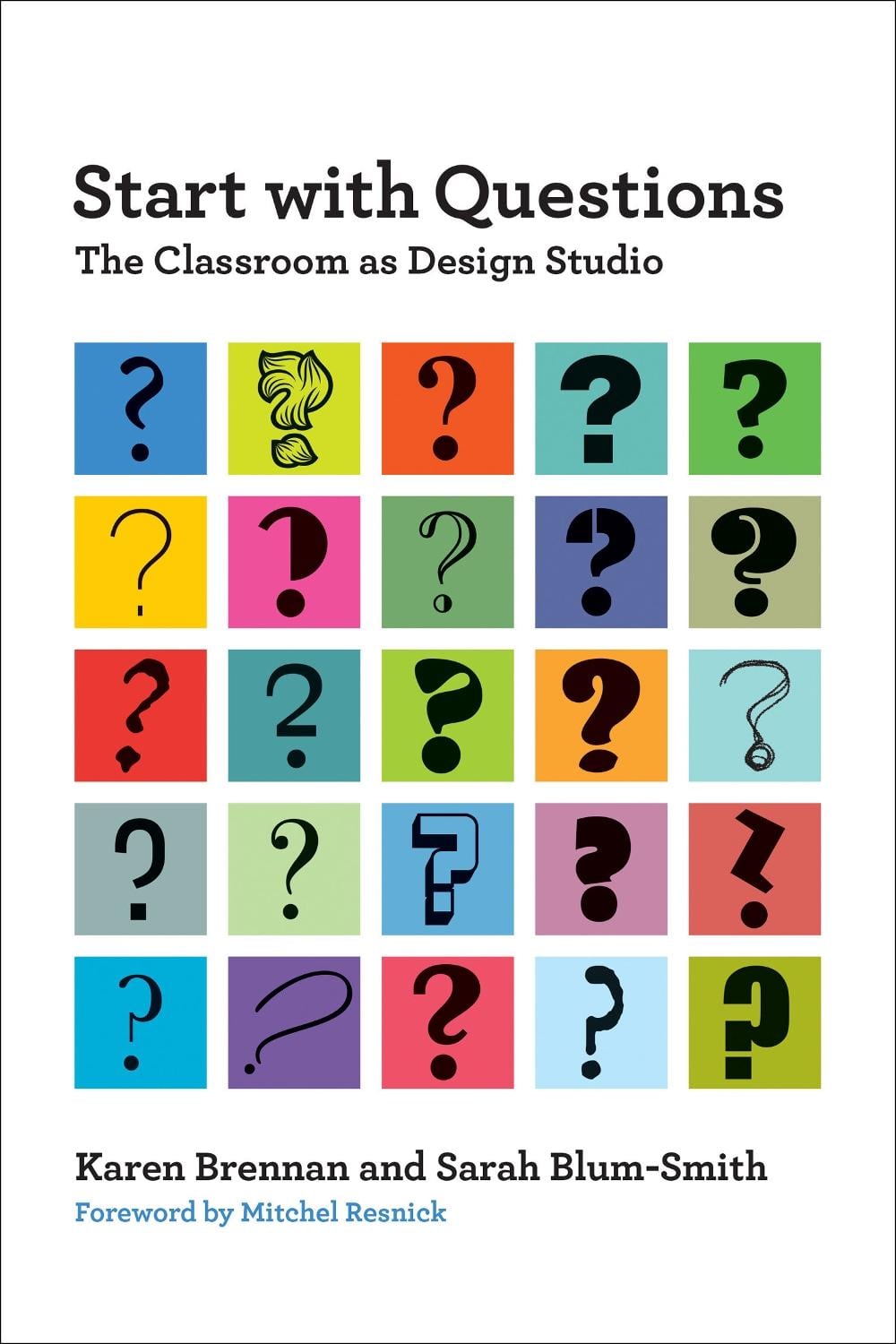 Start with Questions by Karen Brennan - ISBN: 9780262051460