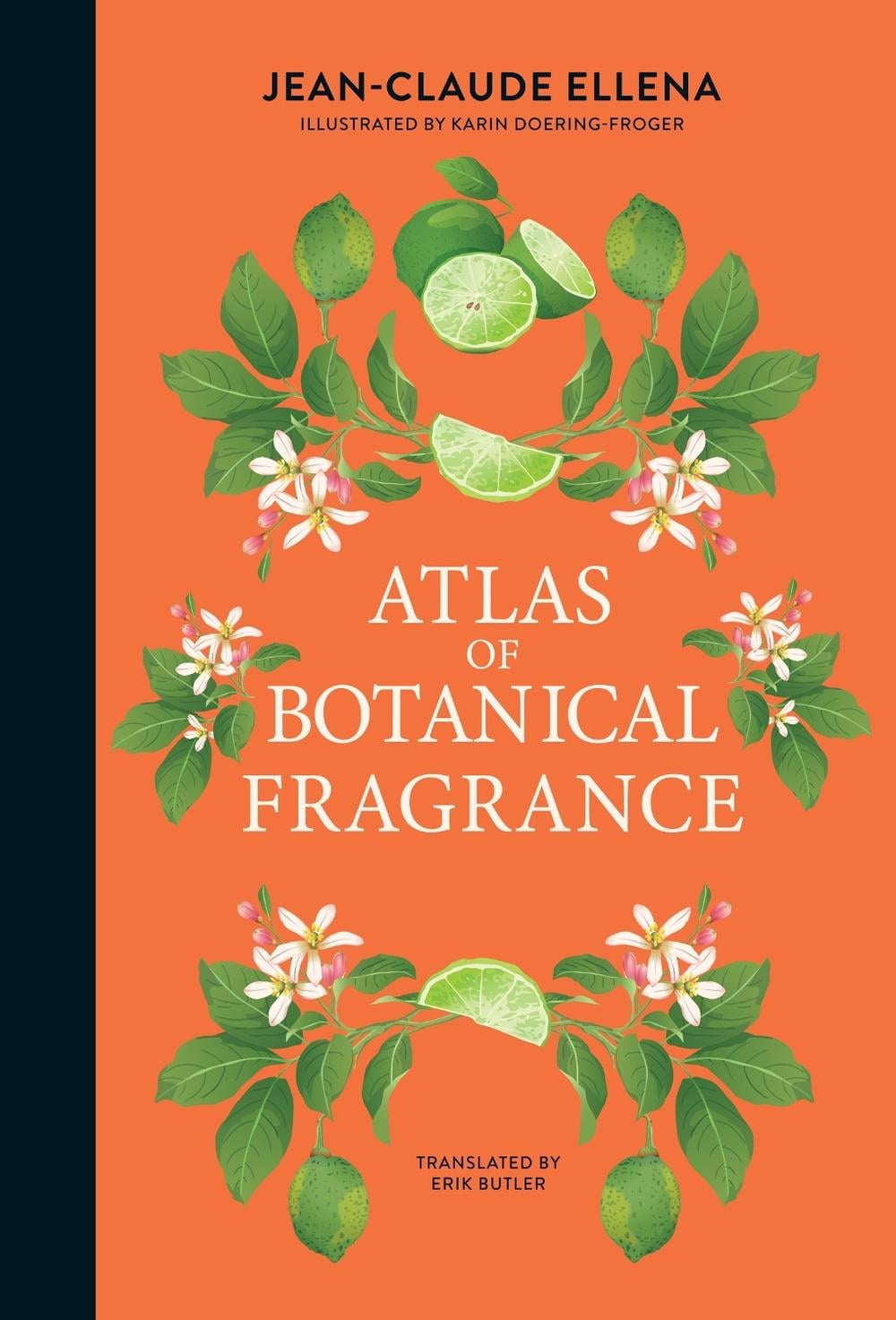 Atlas of Botanical Fragrance by Jean-Claude Ellena - ISBN: 9780262051767