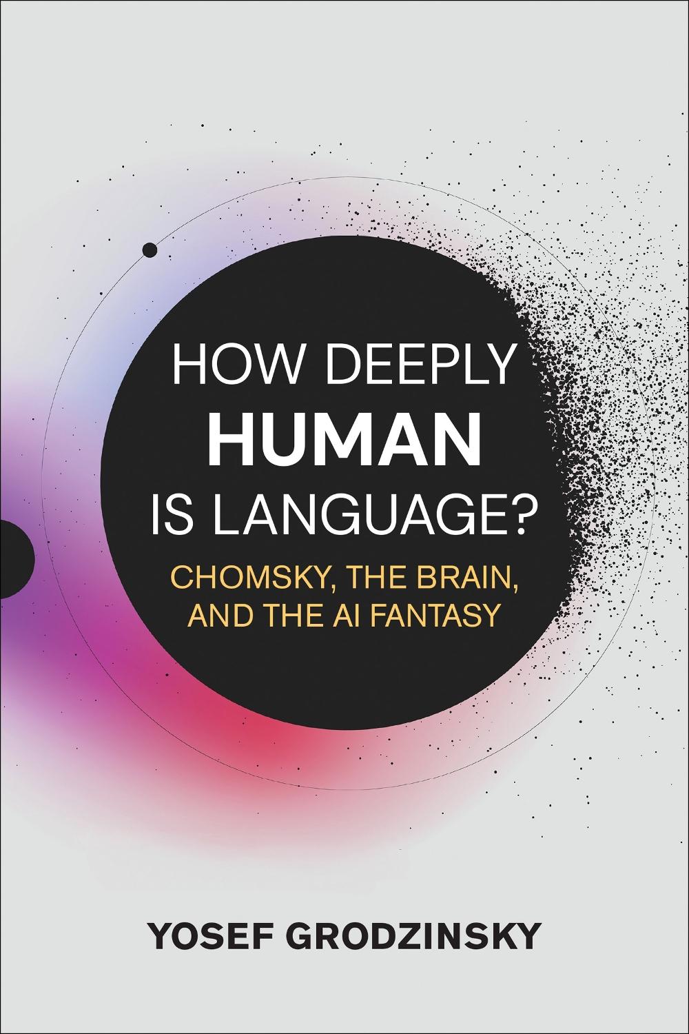 How Deeply Human Is Language? by Yosef Grodzinsky - ISBN: 9780262052009