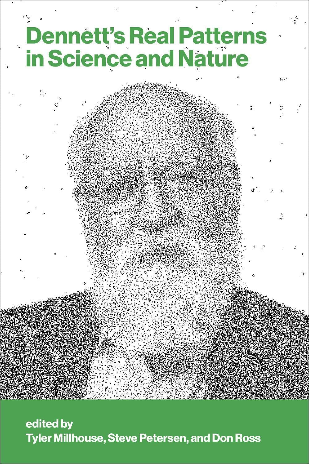 Dennett's Real Patterns in Science and Nature by Tyler Millhouse - ISBN: 9780262052030