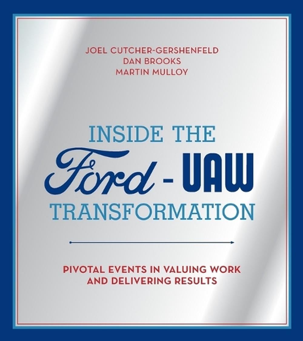 Inside the Ford-UAW Transformation by Joel Cutcher-Gershenfeld - ISBN: 9780262052573