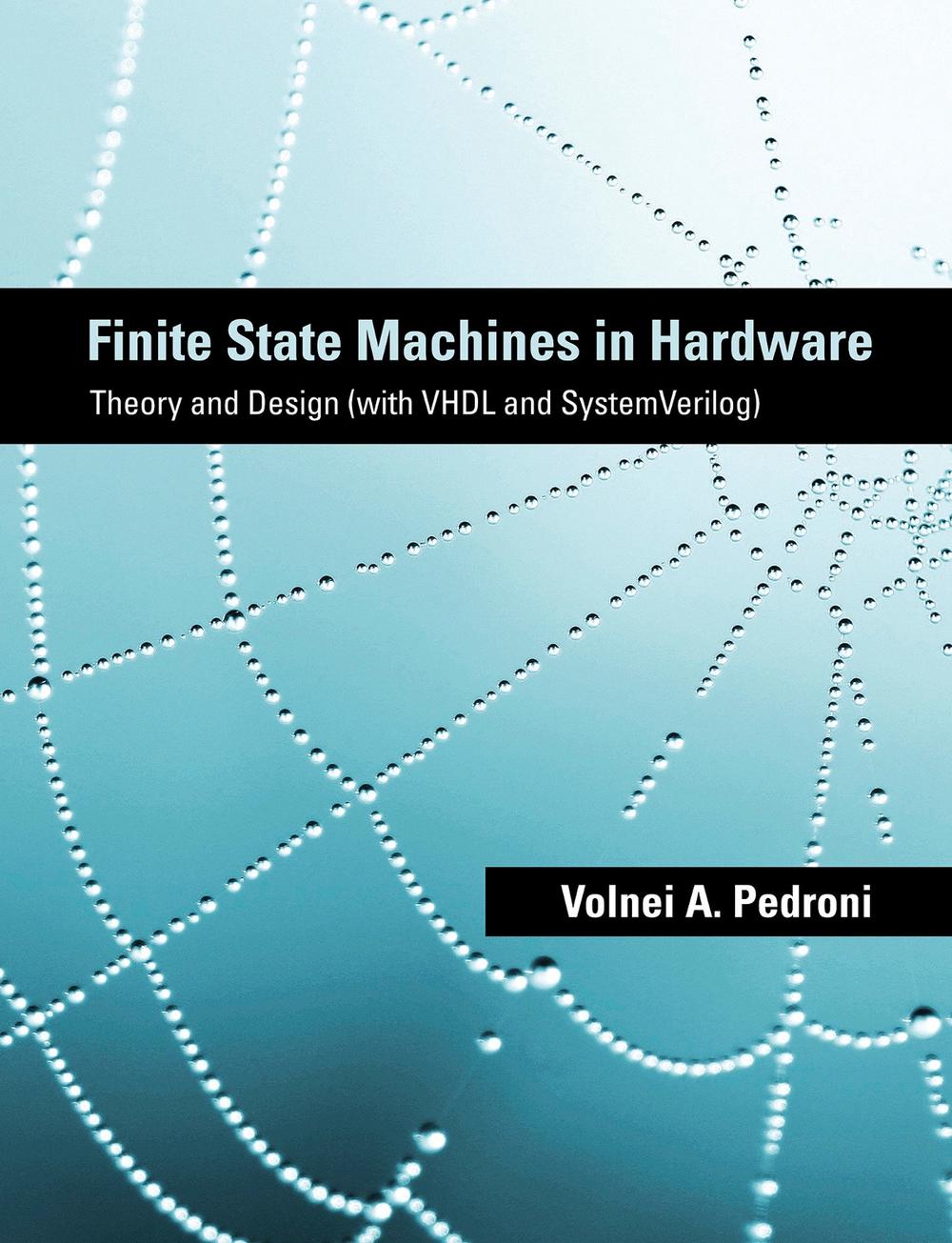 Finite State Machines in Hardware by Volnei A. Pedroni - ISBN: 9780262052900
