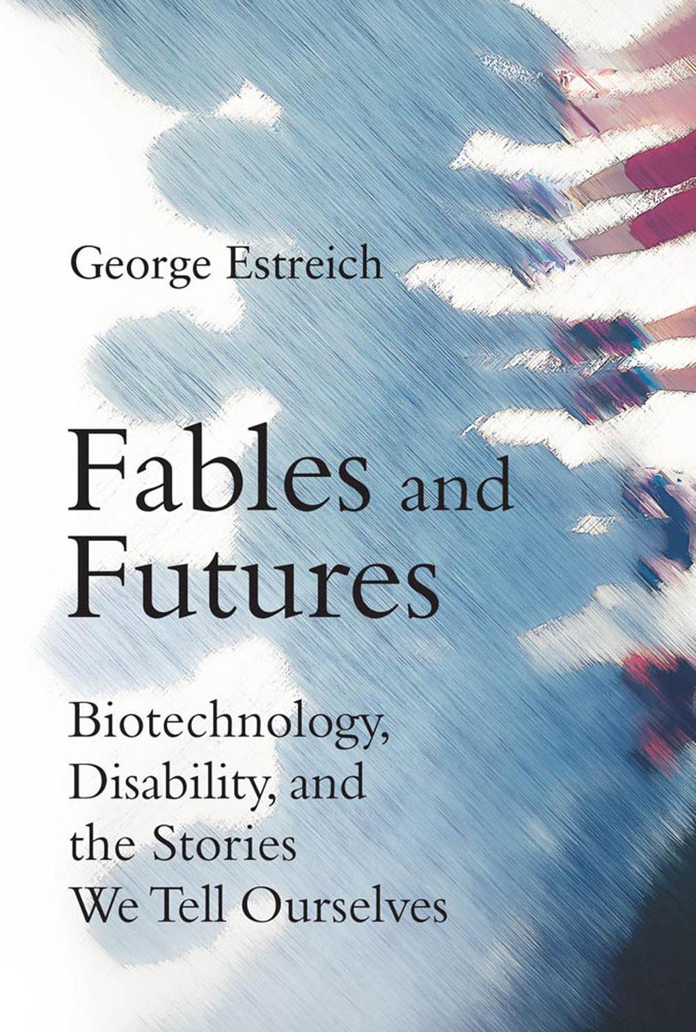 Fables and Futures by George Estreich - ISBN: 9780262052948