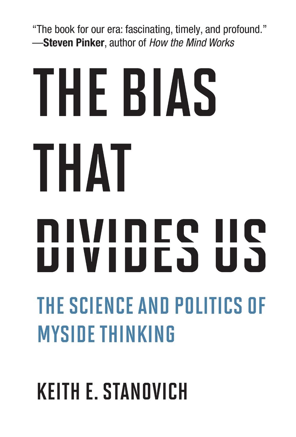 The Bias That Divides Us by Keith E. Stanovich - ISBN: 9780262053952