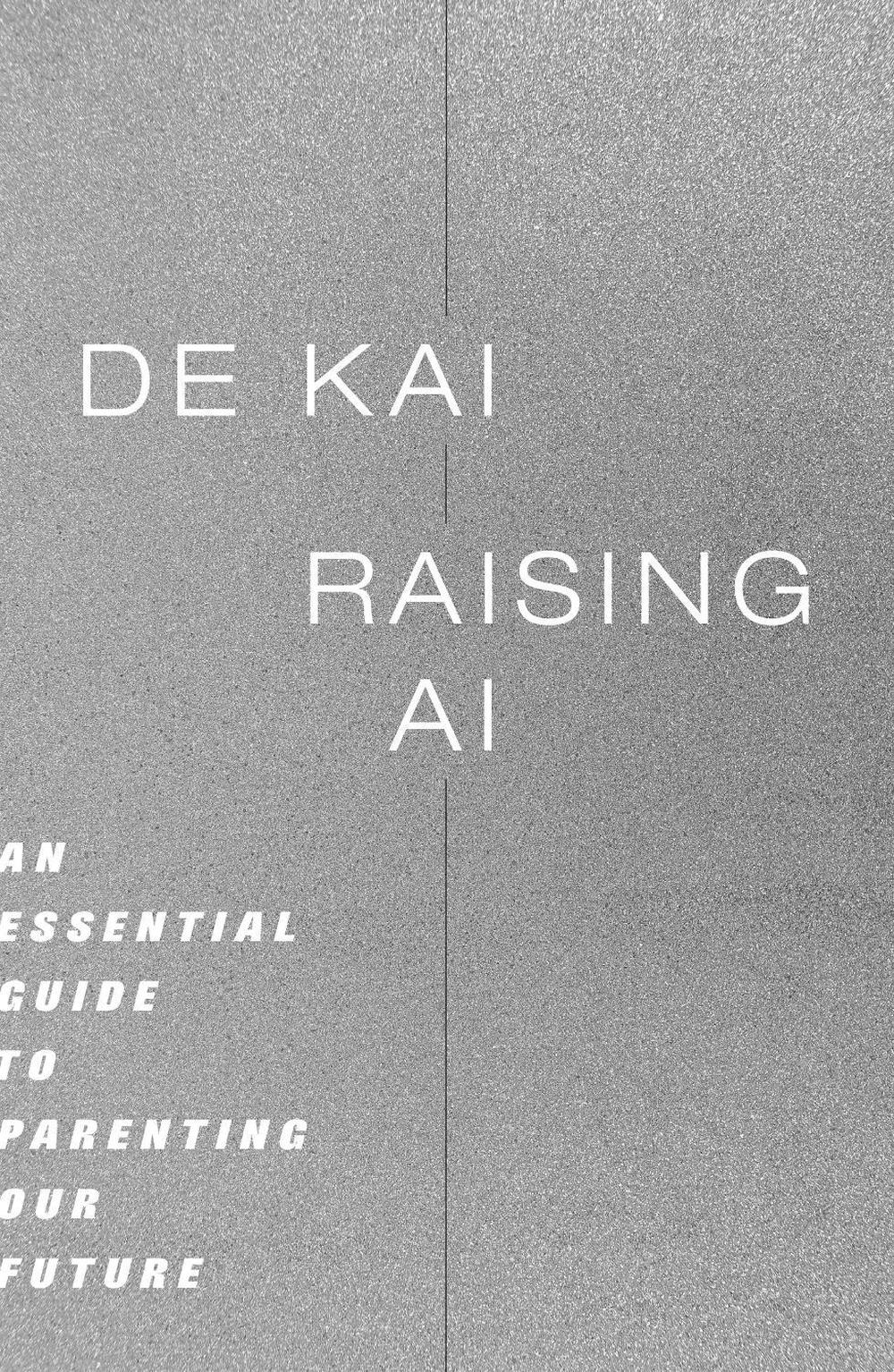 Raising AI by De Kai - ISBN: 9780262054324