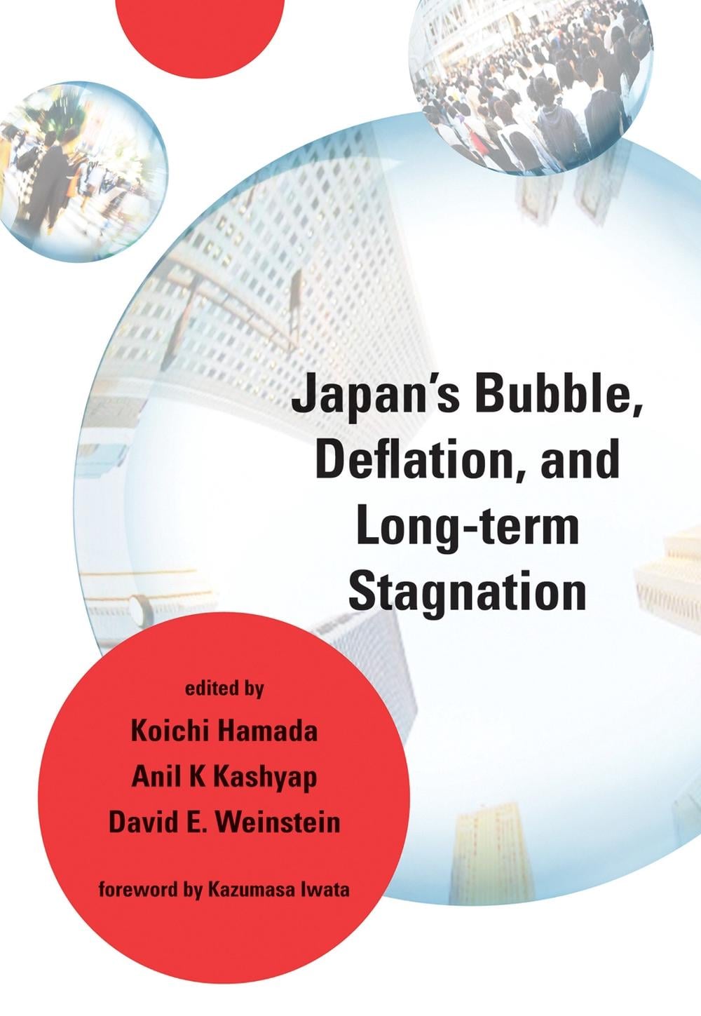 Japan's Bubble, Deflation, and Long-term Stagnation by Koichi Hamada - ISBN: 9780262054355