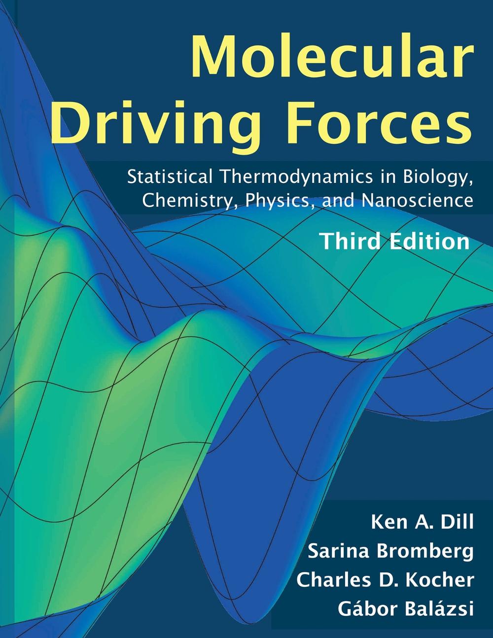 Molecular Driving Forces, third edition by Ken Dill - ISBN: 9780262054492