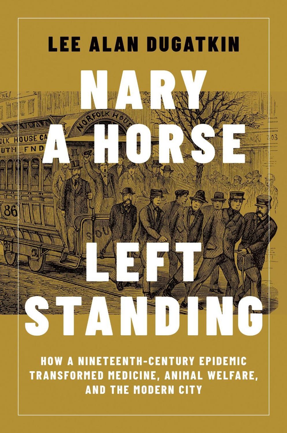 Nary a Horse Left Standing by Lee Alan Dugatkin - ISBN: 9780262054546