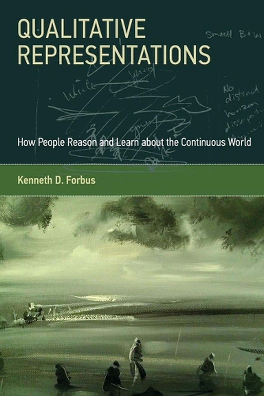 Qualitative Representations by Kenneth D. Forbus - ISBN: 9780262055765