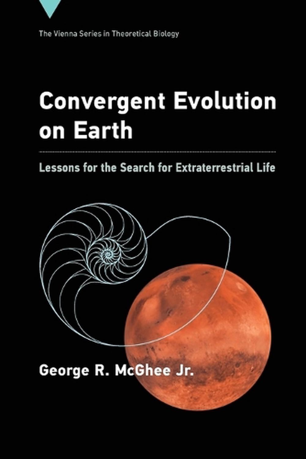 Convergent Evolution on Earth by George R. McGhee - ISBN: 9780262055826