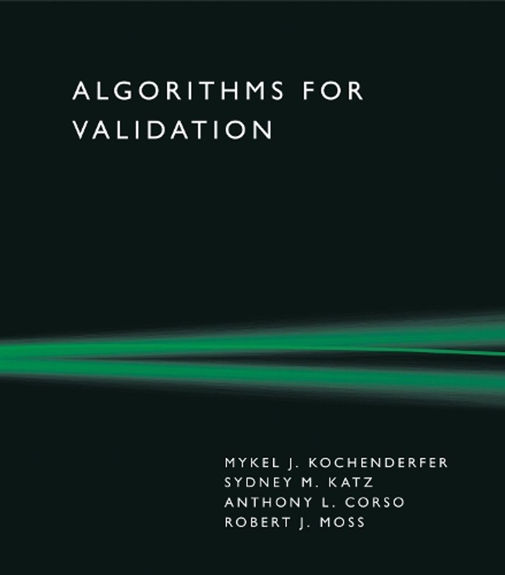 Algorithms for Validation by Mykel J. Kochenderfer - ISBN: 9780262056014