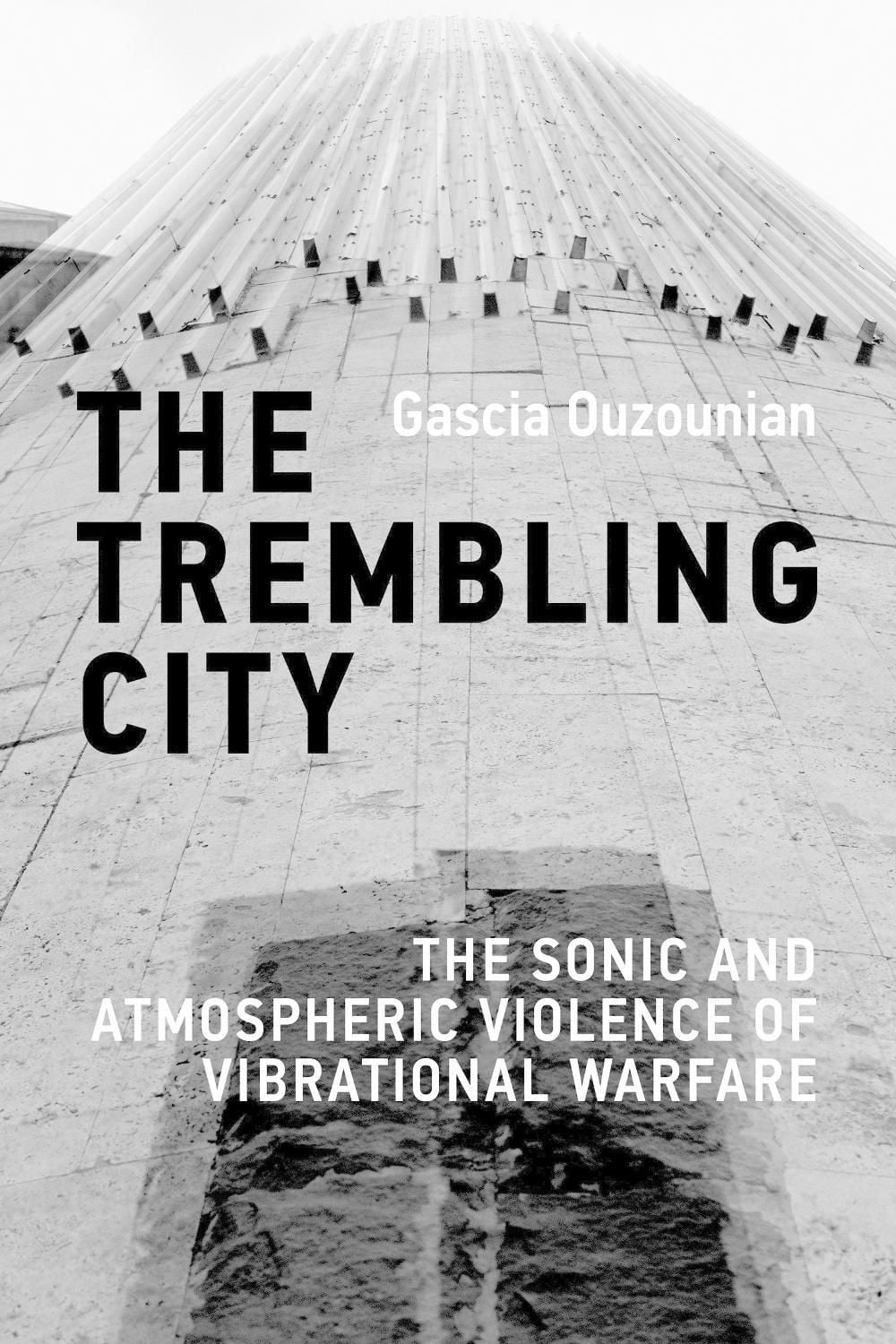 The Trembling City by Gascia Ouzounian - ISBN: 9780262056489