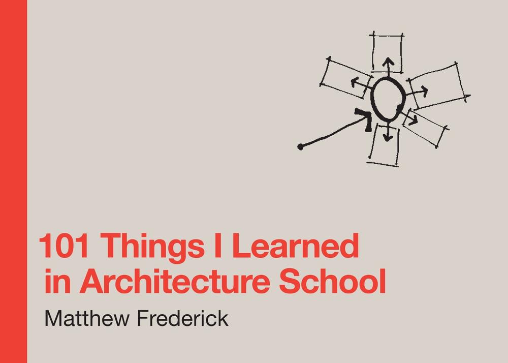 101 Things I Learned in Architecture School, 9780262062664