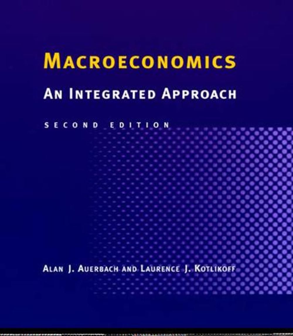 Macroeconomics, 2nd Edition by Laurence J. Kotlikoff - ISBN: 9780262511032