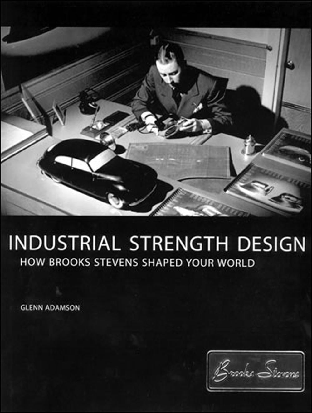 Industrial Strength Design by Glenn Adamson - ISBN: 9780262511865