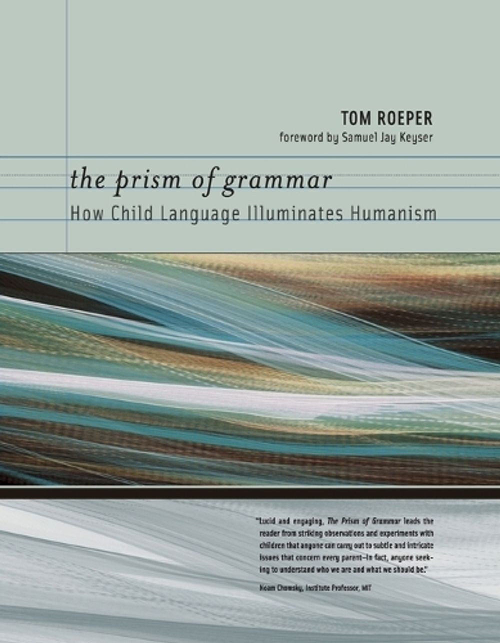 The Prism of Grammar by Tom Roeper - ISBN: 9780262512589