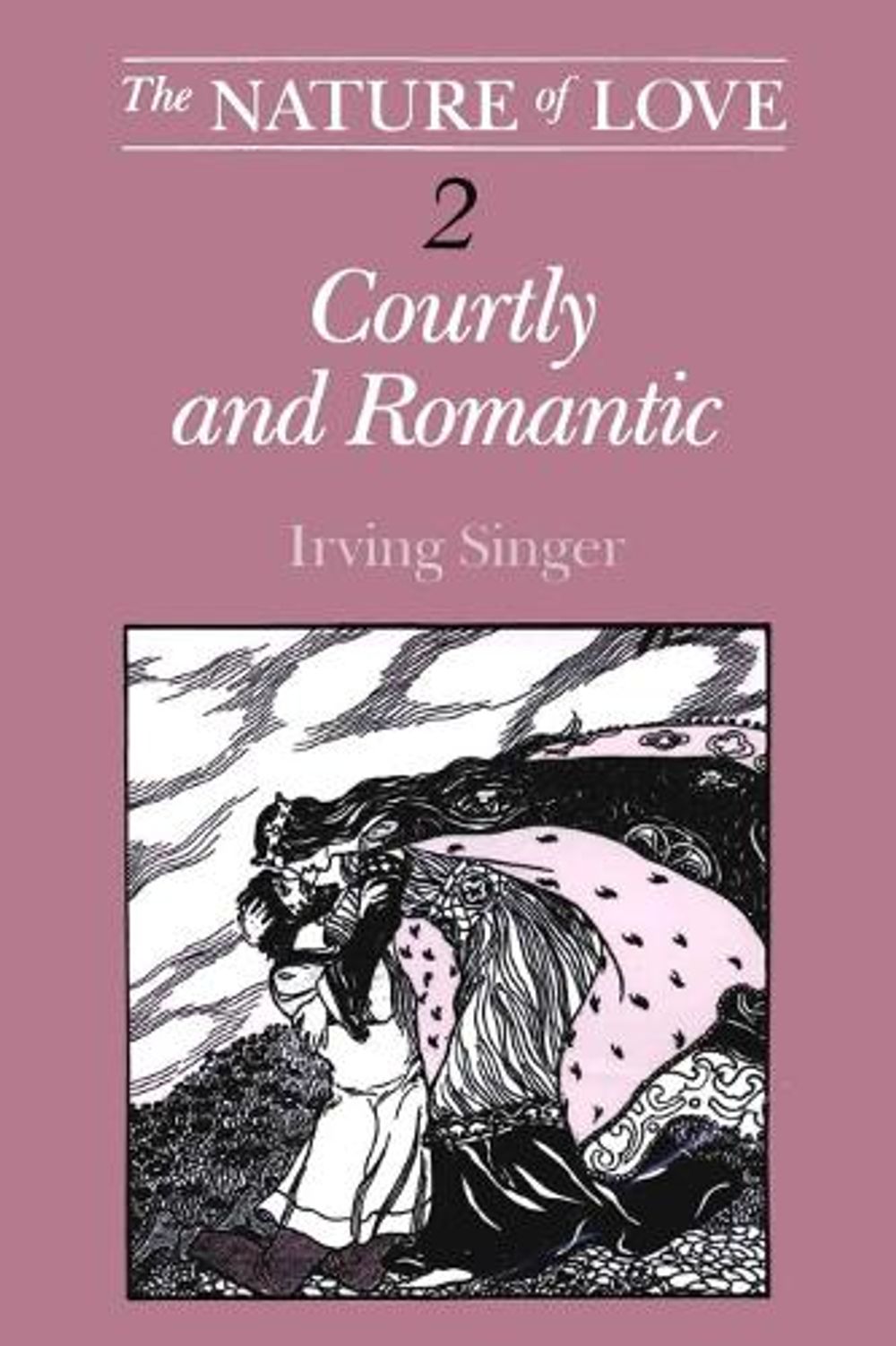 The Nature of Love by Irving Singer - ISBN: 9780262512732