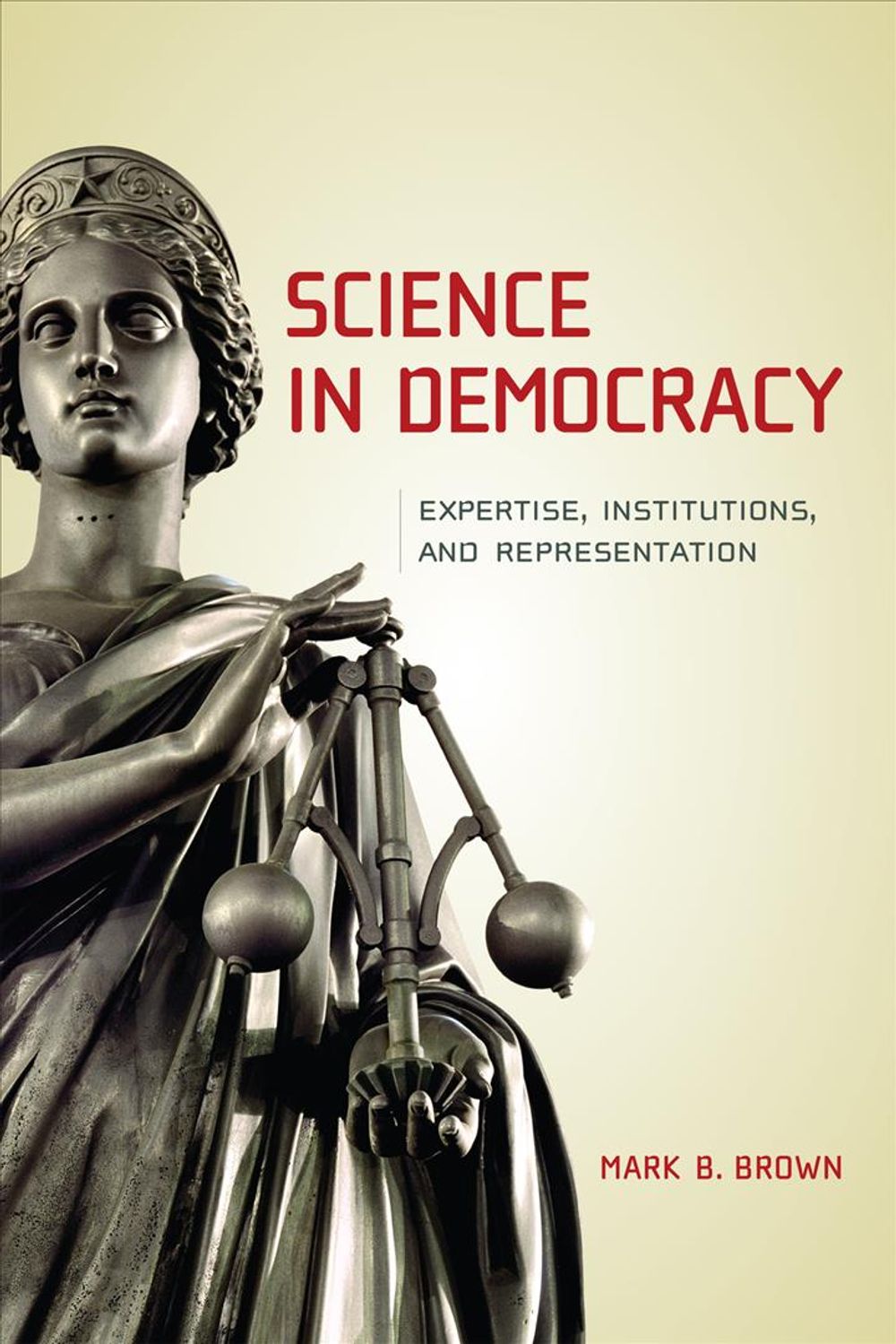 Science in Democracy by Mark B. Brown - ISBN: 9780262513043
