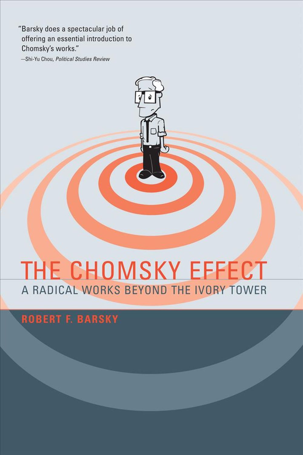 The Chomsky Effect: A Radical Works Beyond the Ivory Tower by Robert F. Barsky - ISBN: 9780262513166