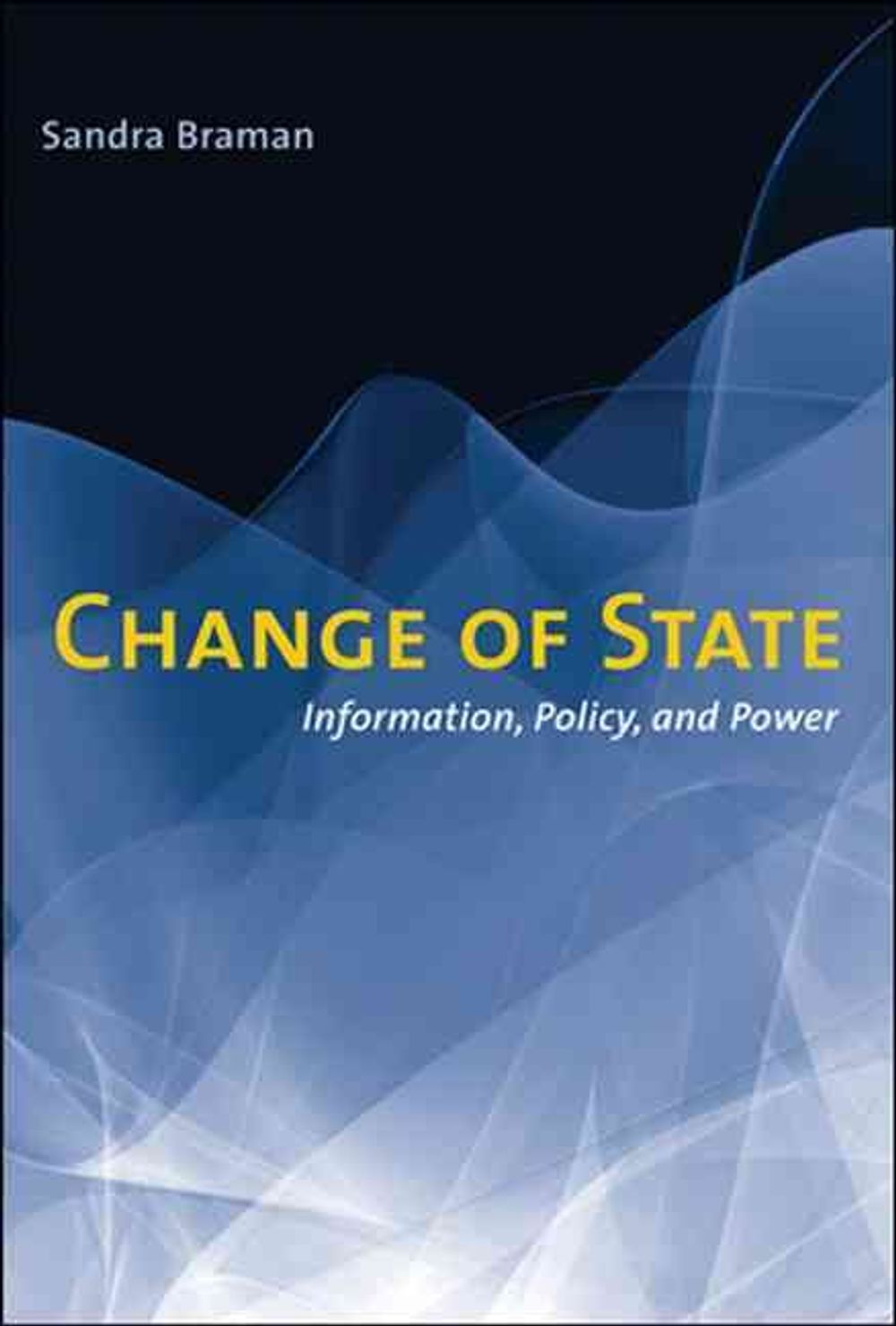 Change of State by Sandra Braman - ISBN: 9780262513241