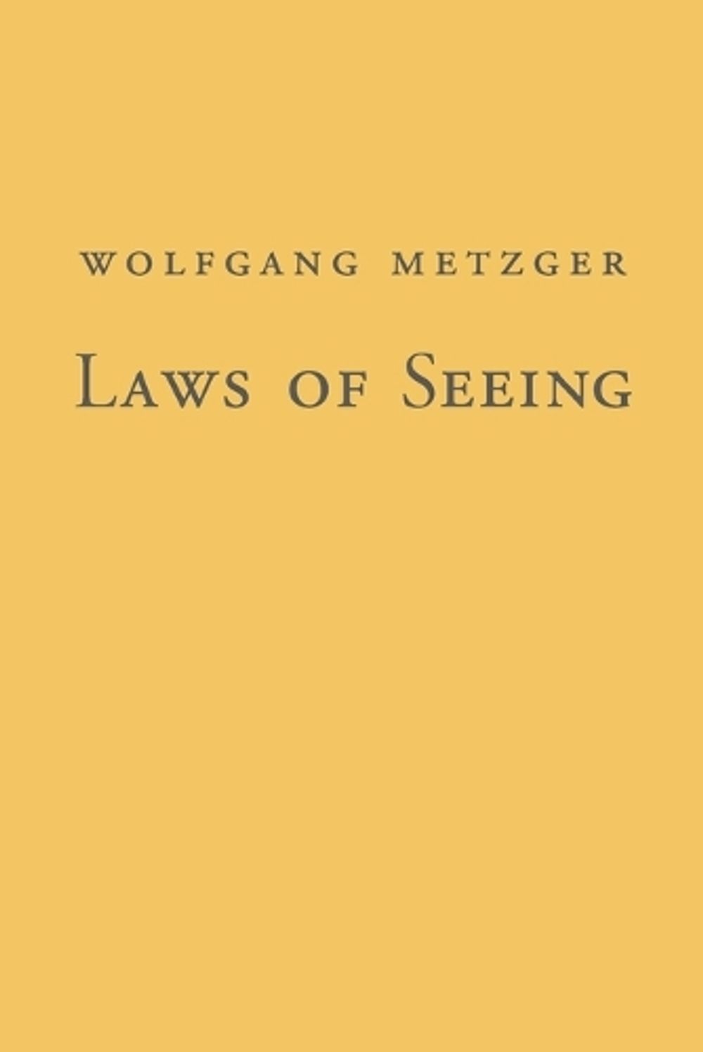 Laws of Seeing by Wolfgang Metzger - ISBN: 9780262513364