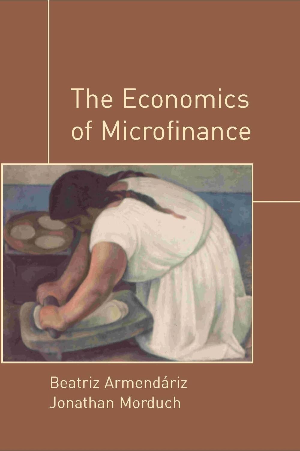 The Economics of Microfinance by Jonathan Morduch - ISBN: 9780262513982