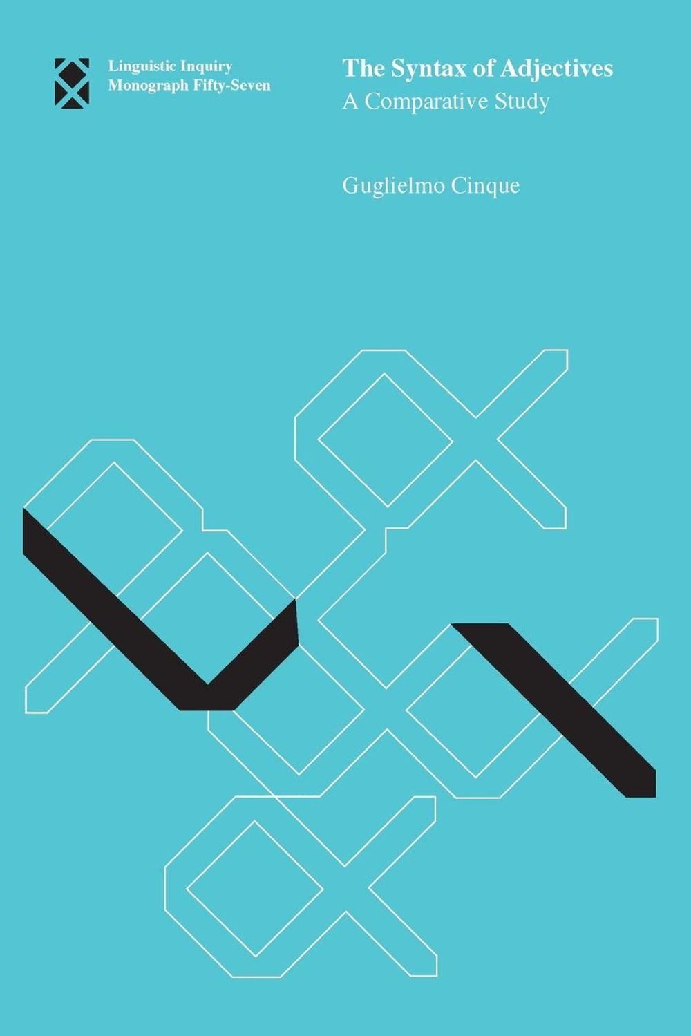 The Syntax of Adjectives by Guglielmo Cinque - ISBN: 9780262514262