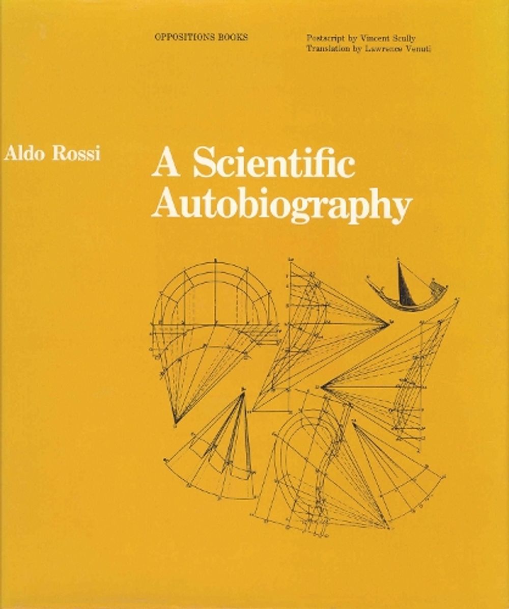 A Scientific Autobiography by Aldo Rossi - ISBN: 9780262514385