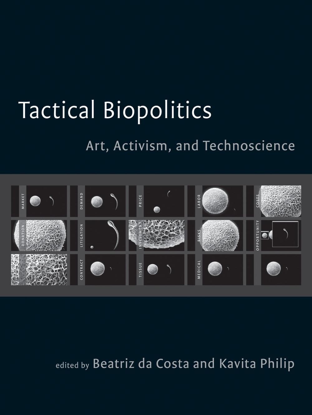 Tactical Biopolitics by Beatriz da Costa - ISBN: 9780262514910