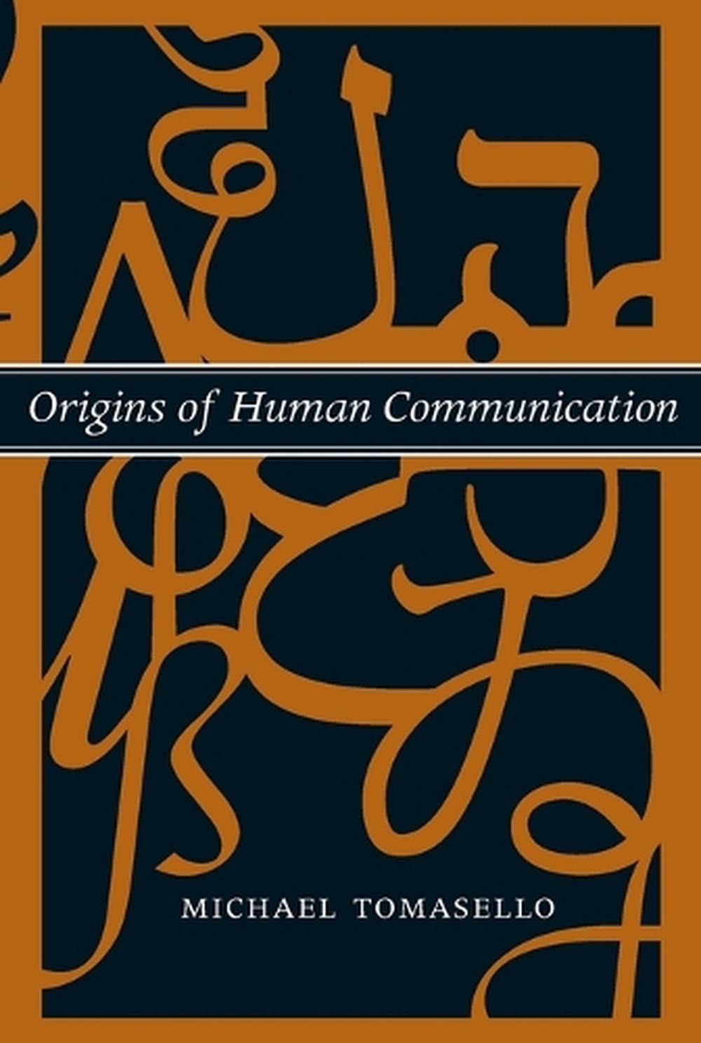 Origins of Human Communication by Michael Tomasello - ISBN: 9780262515207