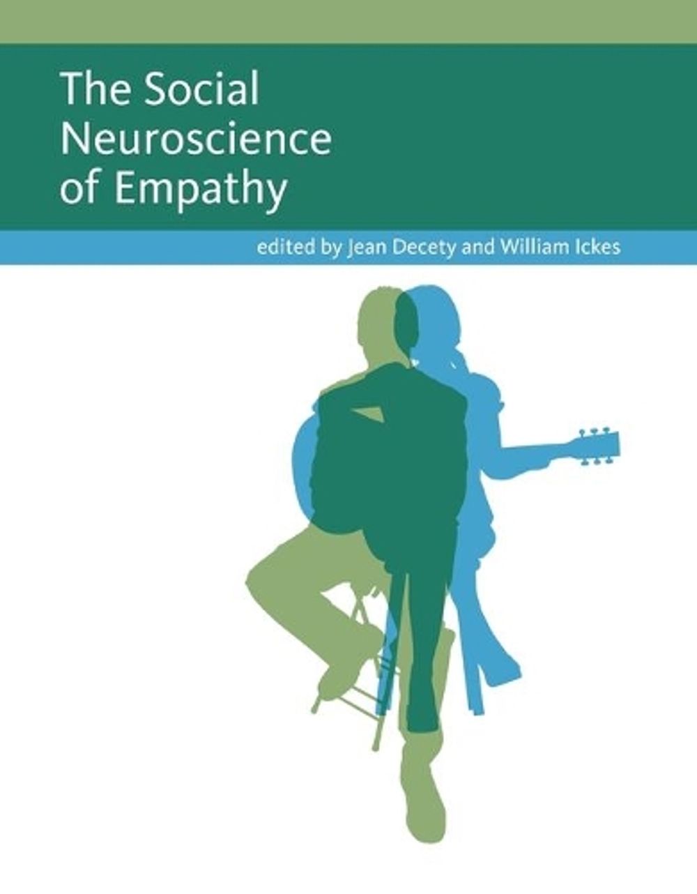 The Social Neuroscience of Empathy by Jean Decety - ISBN: 9780262515993