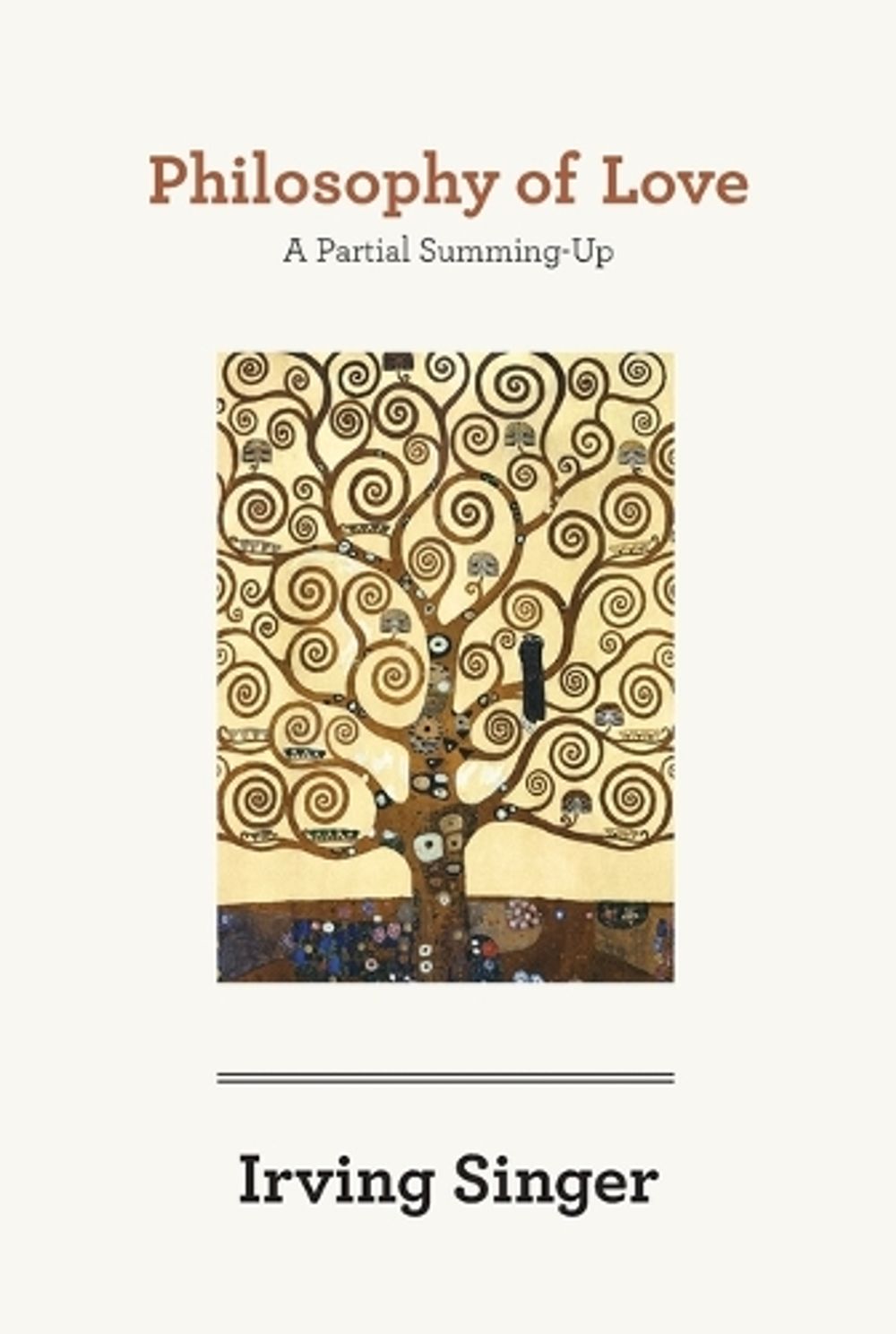 Philosophy of Love by Irving Singer - ISBN: 9780262516174