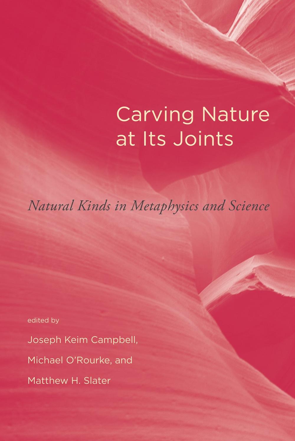 Carving Nature at Its Joints by Joseph Keim Campbell - ISBN: 9780262516266