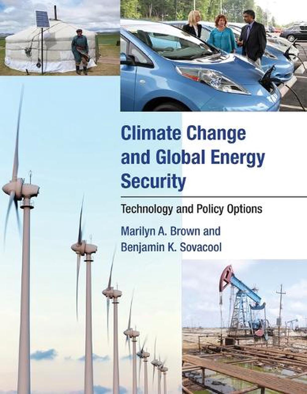 Climate Change and Global Energy Security by Marilyn A. Brown - ISBN: 9780262516310