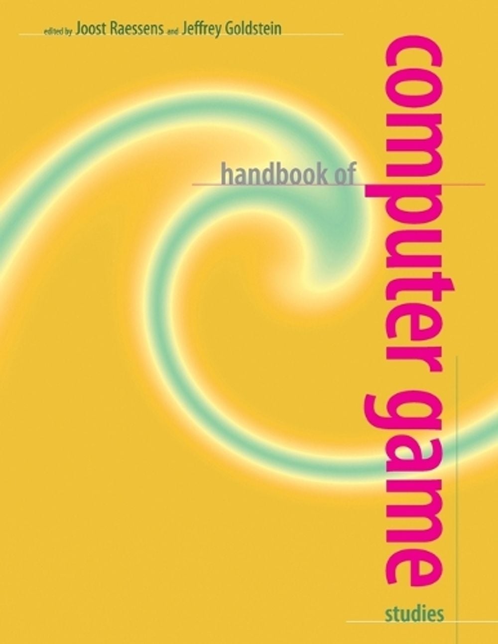 Handbook of Computer Game Studies by Joost Raessens - ISBN: 9780262516587