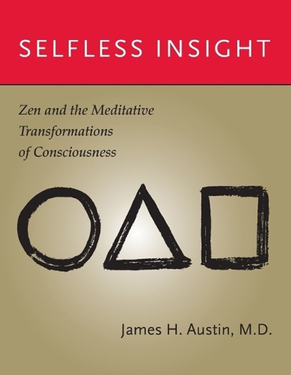 Selfless Insight by James H. Austin - ISBN: 9780262516655