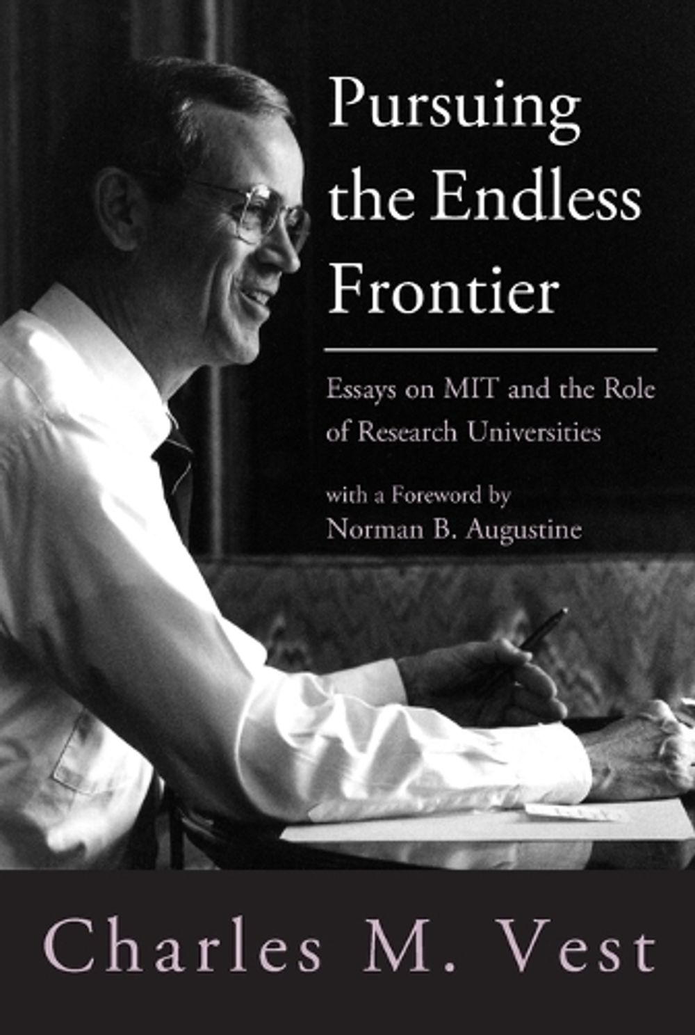 Pursuing the Endless Frontier by Charles M. Vest - ISBN: 9780262516785