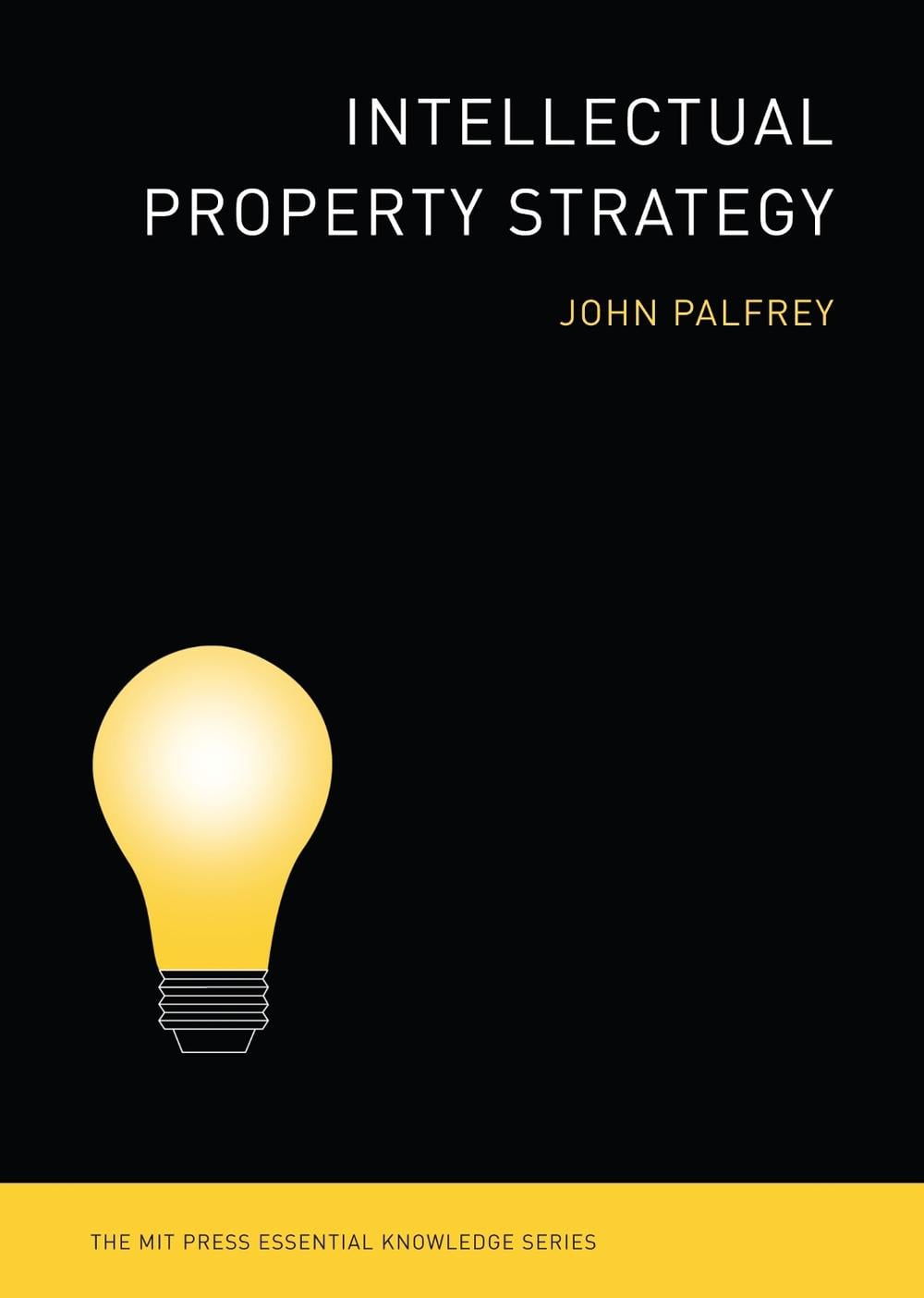 Intellectual Property Strategy by John Palfrey - ISBN: 9780262516792