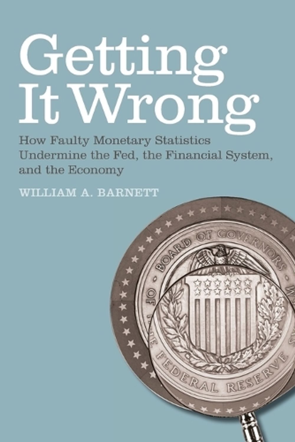 Getting it Wrong by William A. Barnett - ISBN: 9780262516884
