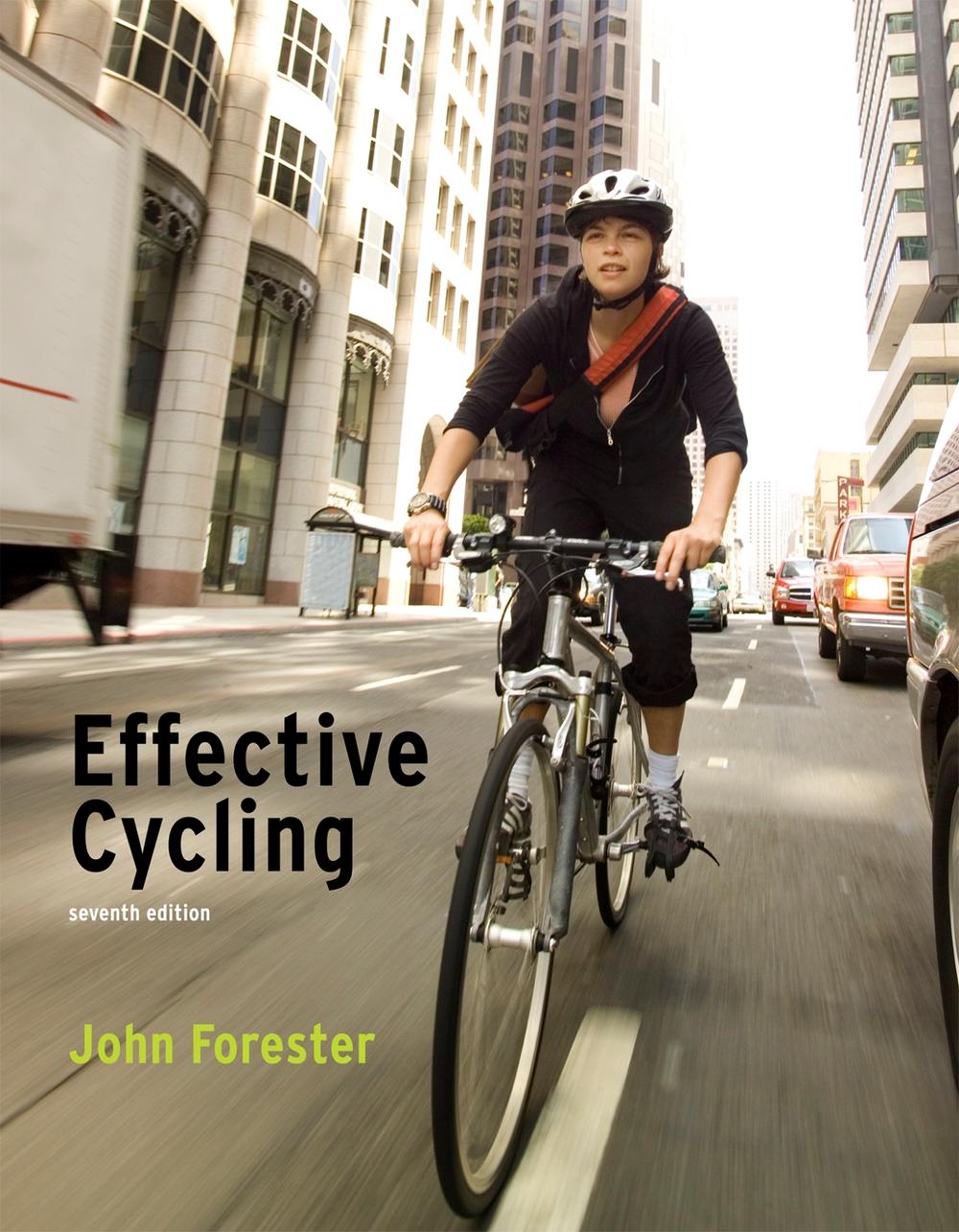 Effective Cycling by John Forester - ISBN: 9780262516945