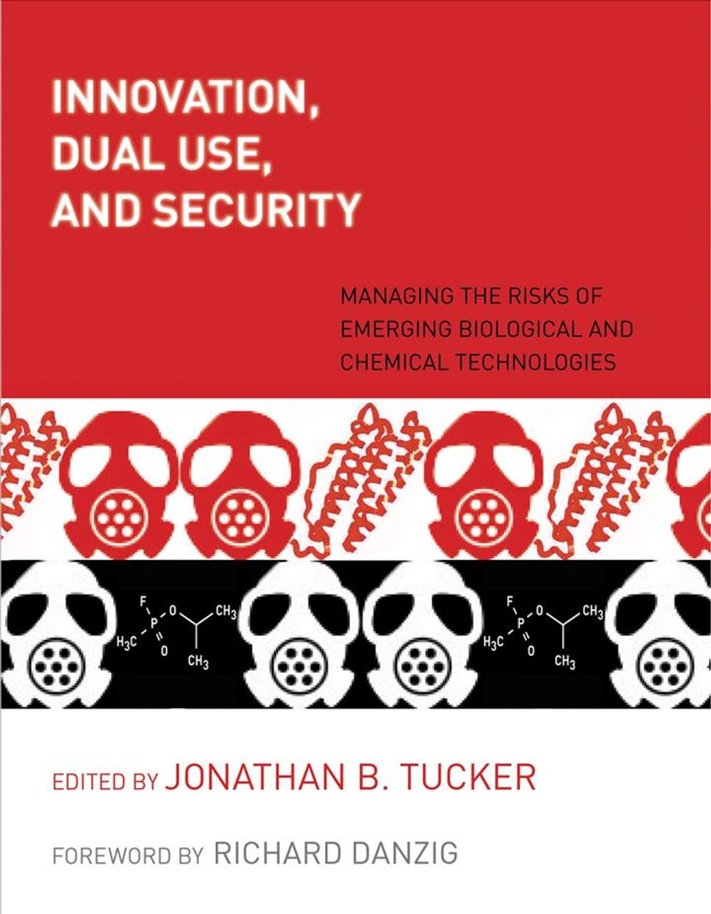 Innovation, Dual Use, and Security by Jonathan B. Tucker - ISBN: 9780262516969